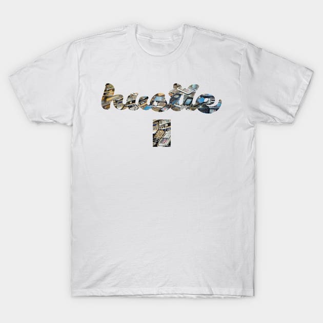 HUSTLE T-Shirt by glennpretennd